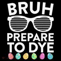 Bruh Prepare To Dye Funny Easter Egg Dyeing Tank Top thumb 6