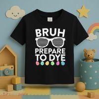 Bruh Prepare To Dye Funny Easter Egg Dyeing Toddler T-Shirt thumb 3
