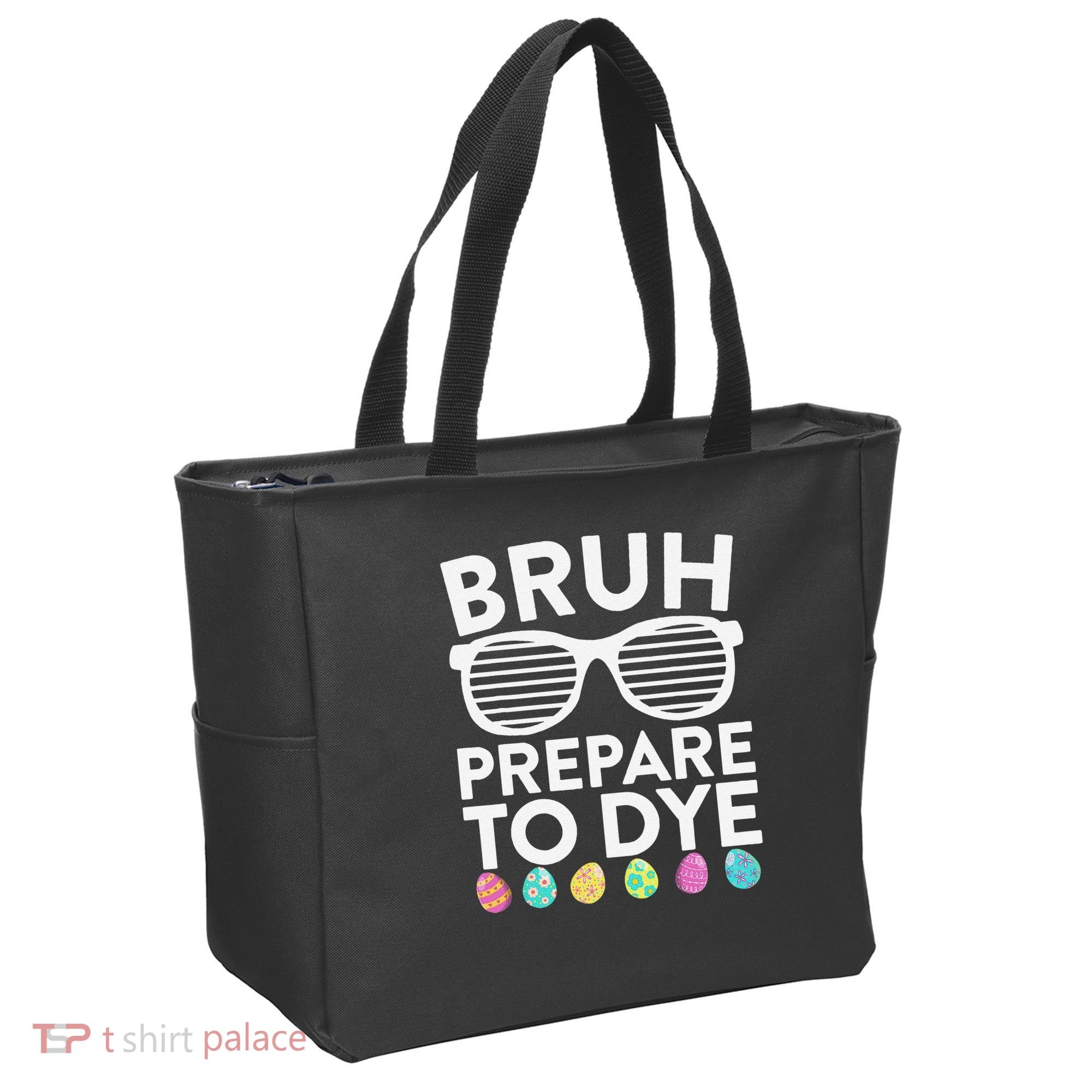 Bruh Prepare To Dye Funny Easter Egg Dyeing Tote Bag
