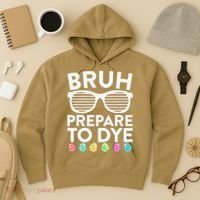 Bruh Prepare To Dye Funny Easter Egg Dyeing Hoodie thumb 3