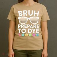 Bruh Prepare To Dye Funny Easter Egg Dyeing T-Shirt thumb 4