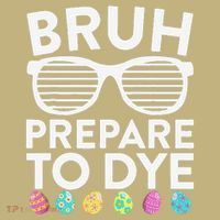 Bruh Prepare To Dye Funny Easter Egg Dyeing Polo thumb 2