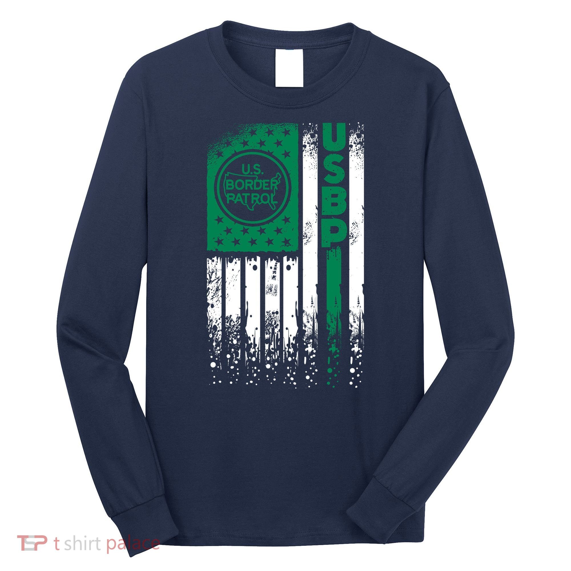 Border Patrol Us Flag Thin Green Line Law Enforcement Long Sleeve Shirt