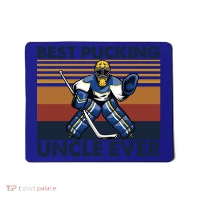 Best Pucking Uncle Ever Funny Hockey Uncle Saying Gift Mousepad