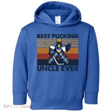 Best Pucking Uncle Ever Funny Hockey Uncle Saying Gift Toddler Hoodie