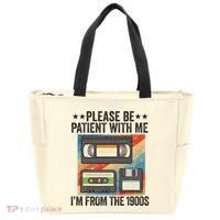 Be Patient With Me IM From The 1900s Tote Bag thumb 0
