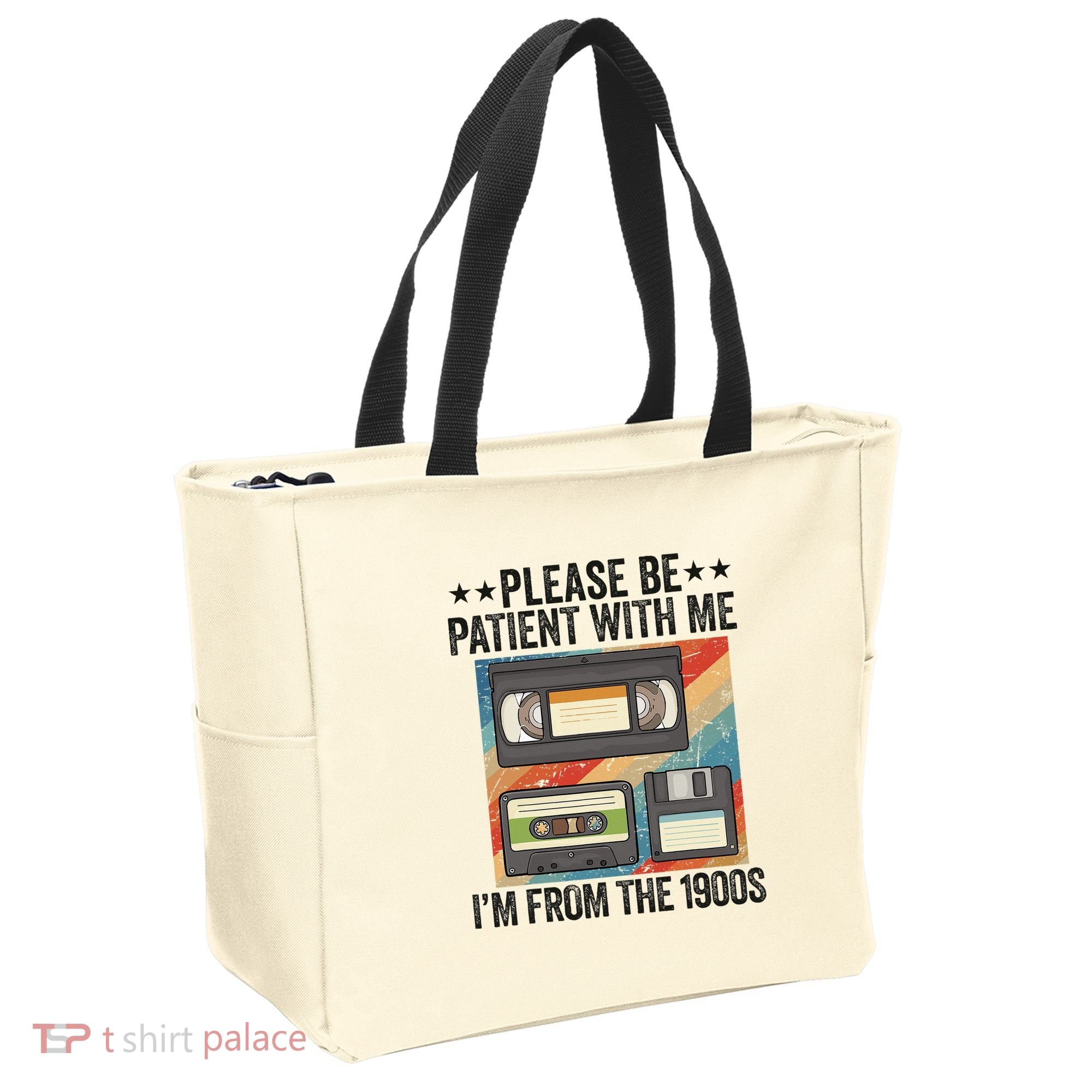 Be Patient With Me IM From The 1900s Tote Bag