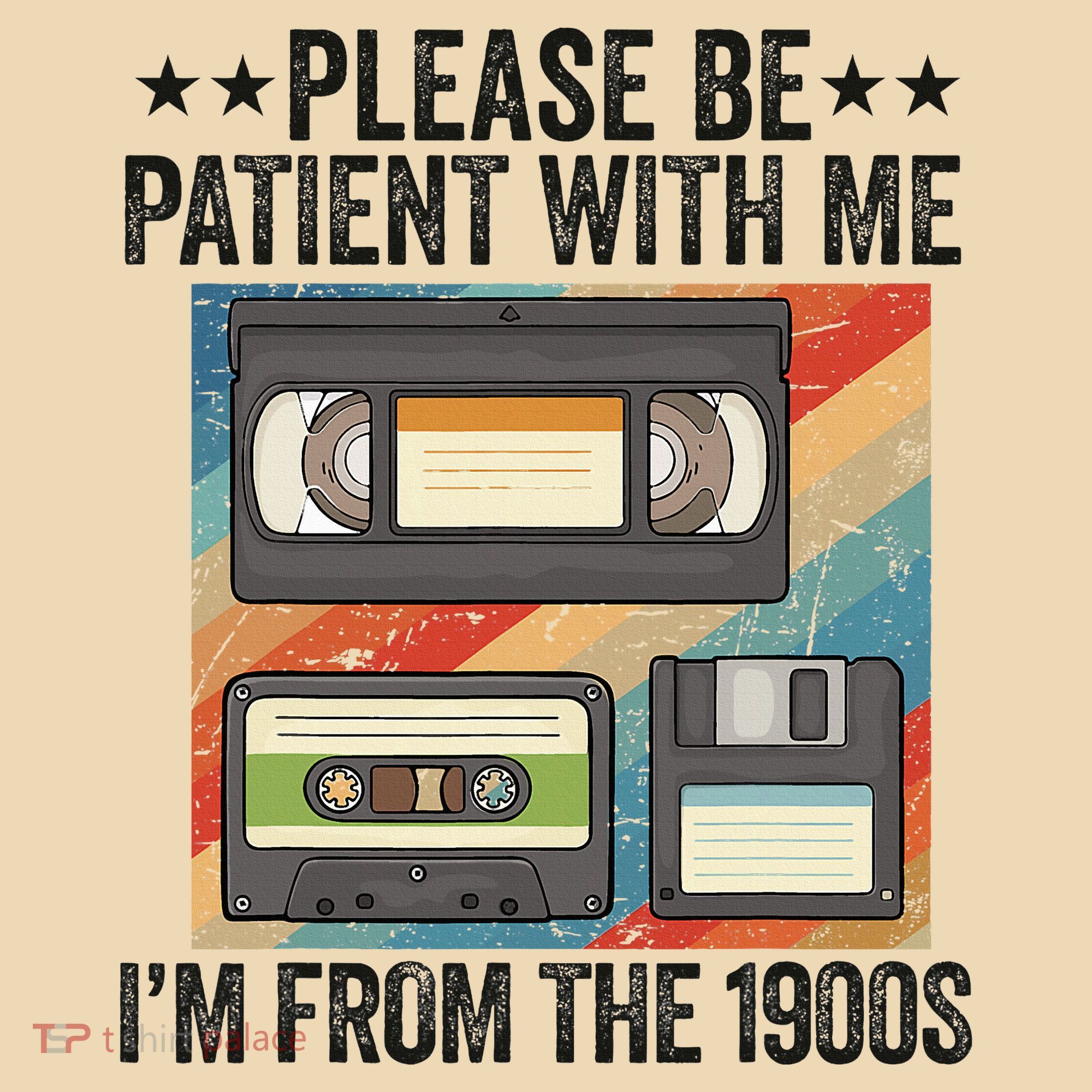Be Patient With Me IM From The 1900s Tote Bag