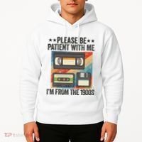 Be Patient With Me IM From The 1900s Hoodie thumb 2