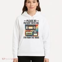 Be Patient With Me IM From The 1900s Hoodie thumb 5