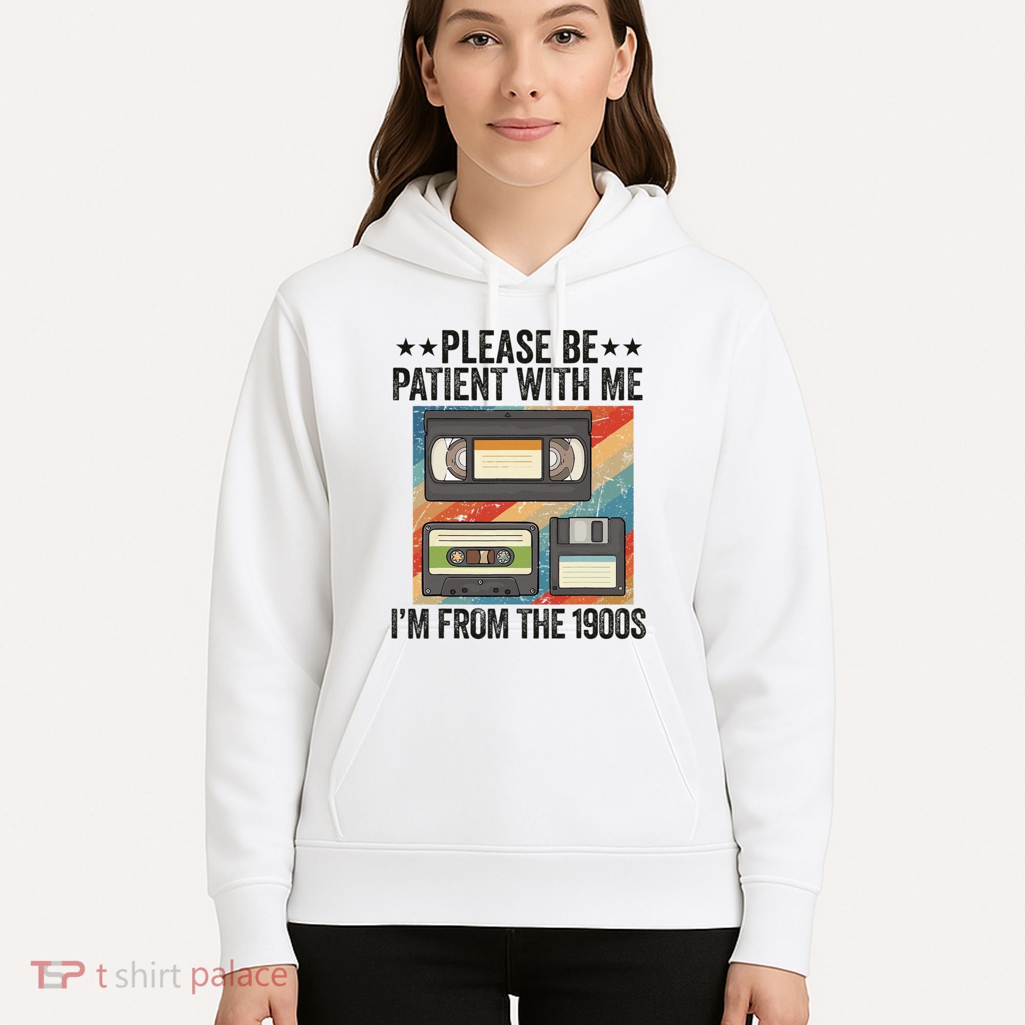 Be Patient With Me IM From The 1900s Hoodie