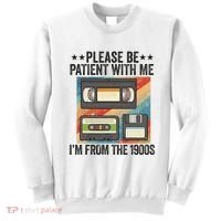 Be Patient With Me IM From The 1900s Sweatshirt thumb 0
