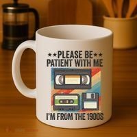 Be Patient With Me IM From The 1900s Coffee Mug thumb 4