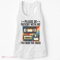 Be Patient With Me IM From The 1900s Women's Tank Top thumb 0