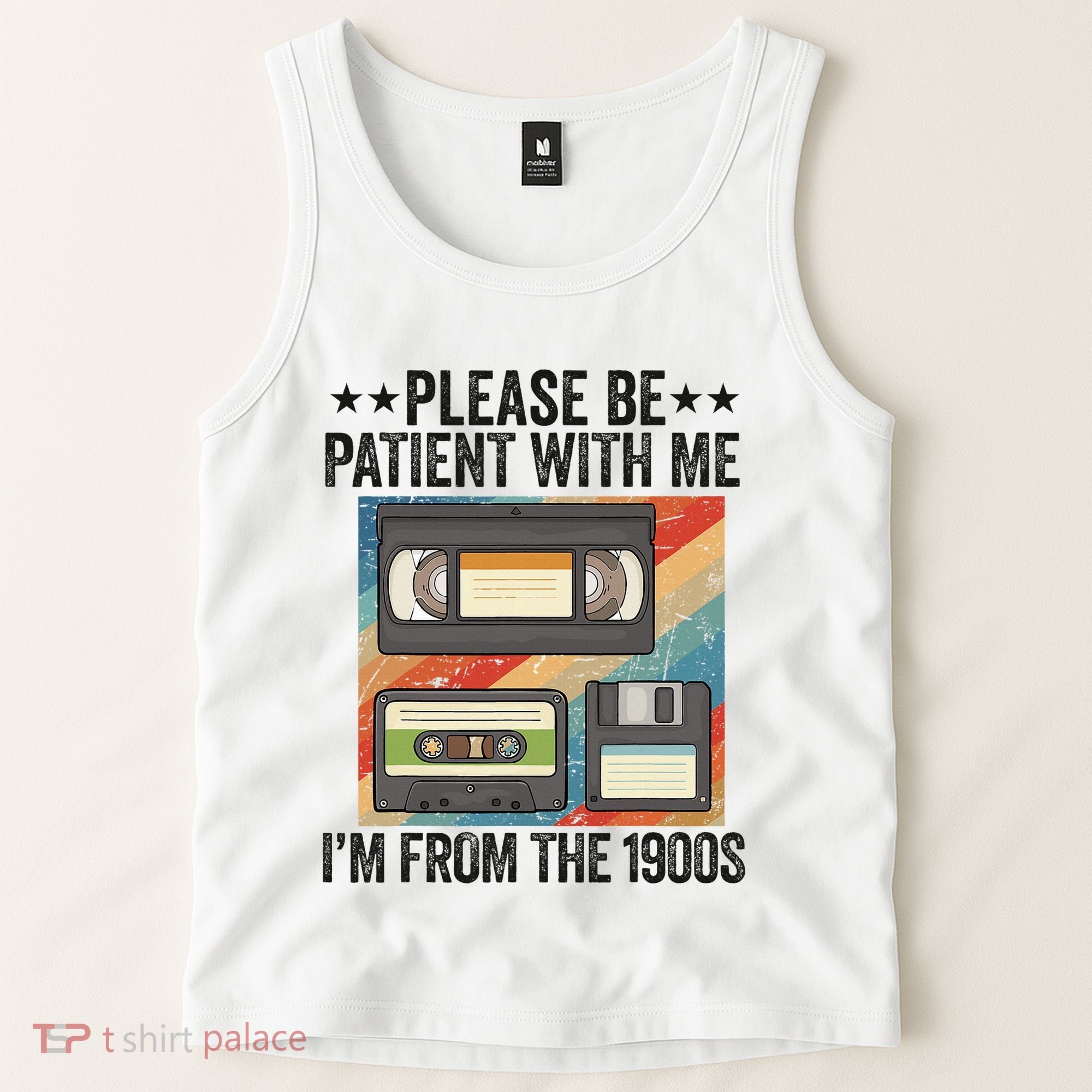 Be Patient With Me IM From The 1900s Tank Top