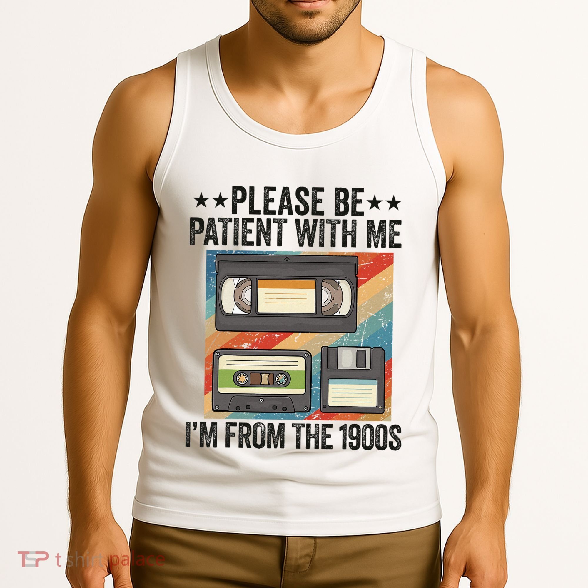 Be Patient With Me IM From The 1900s Tank Top