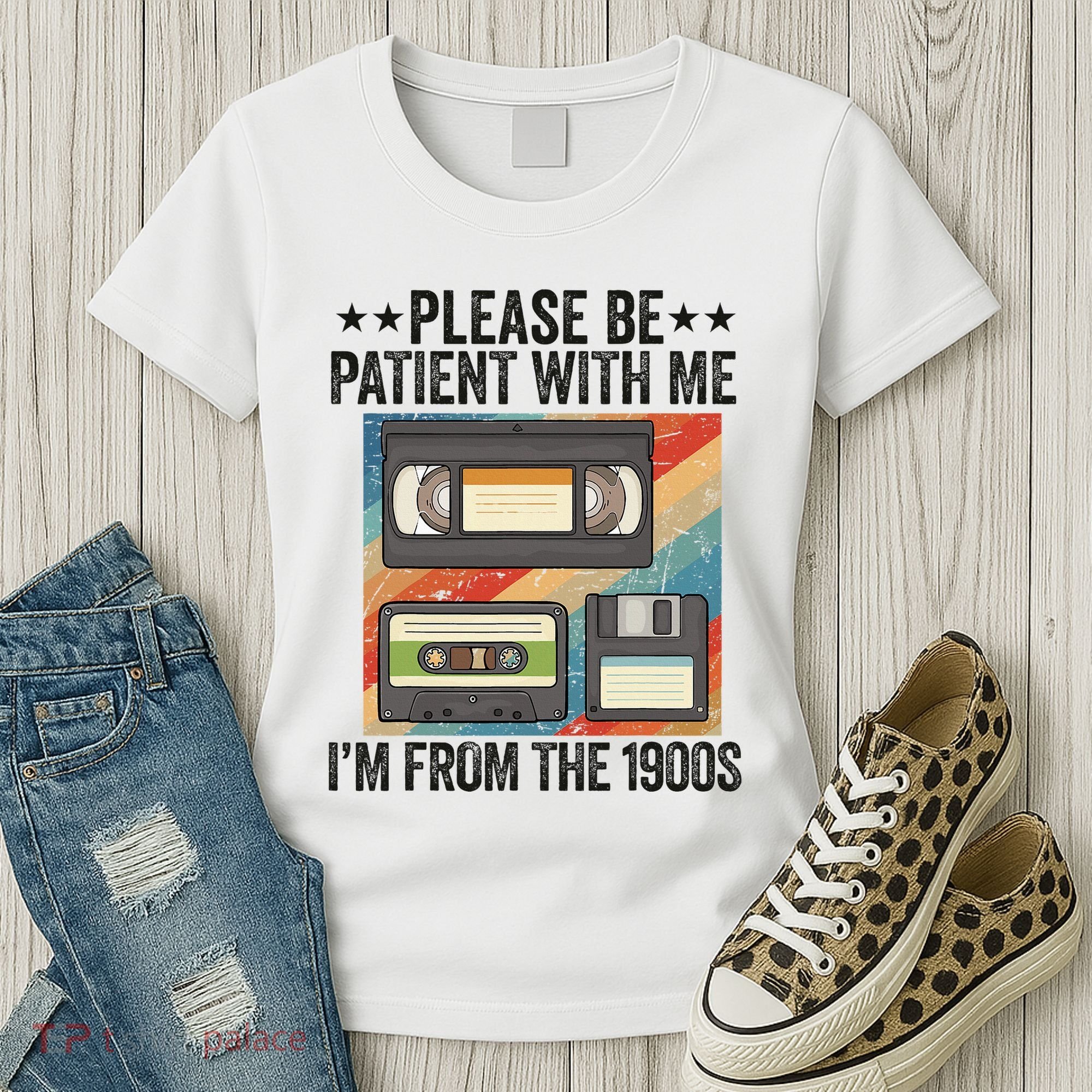 Be Patient With Me IM From The 1900s Women's T-Shirt