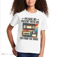 Be Patient With Me IM From The 1900s Kids T-Shirt thumb 2