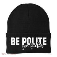 Be Polite You Fucker Funny Offensive Beanie thumb 0