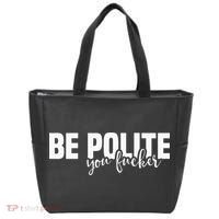 Be Polite You Fucker Funny Offensive Tote Bag thumb 0
