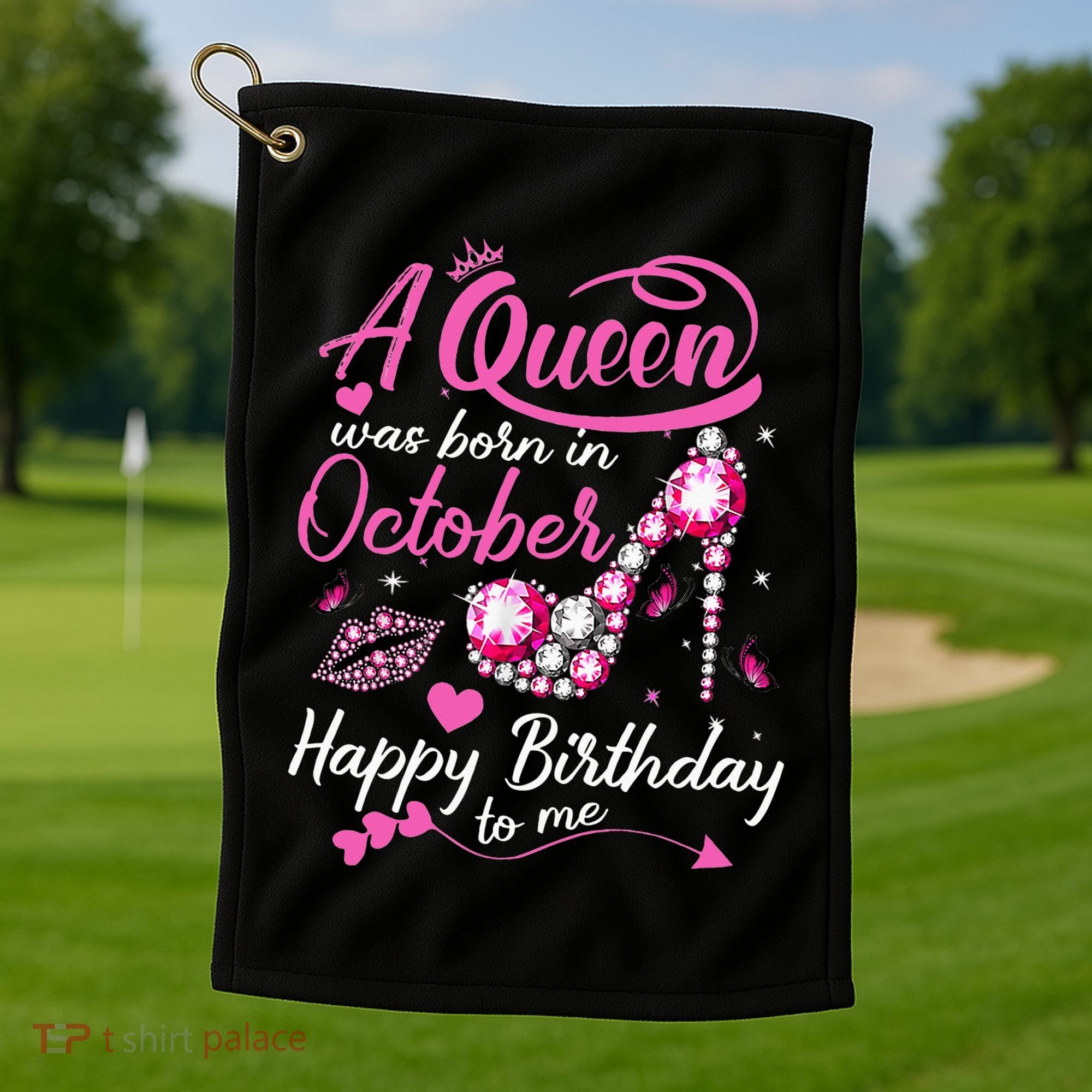 Black Queens Are Born In October Women Birthday Gift Golf Towel