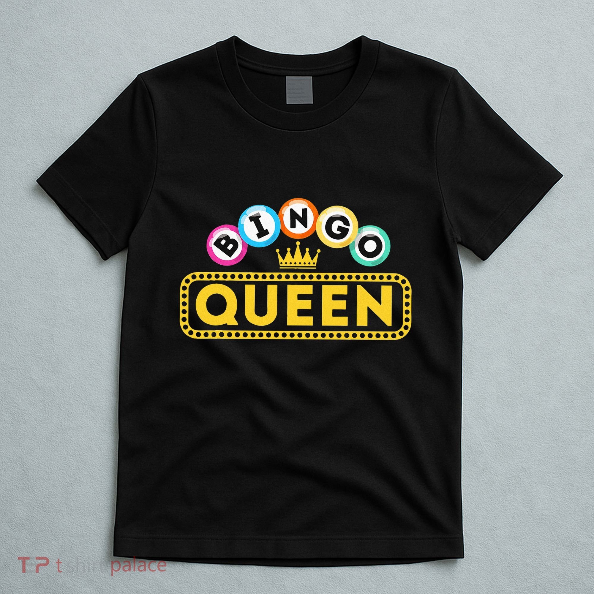 Bingo Queen Bingo Lover Gambler Gambling T-Shirt