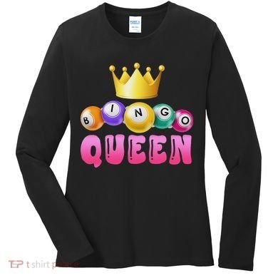 Bingo Queen Bingo Player Bingo Lover Bingo Women's Long Sleeve Shirt