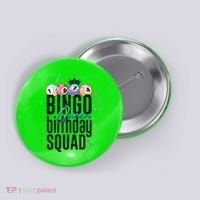 Bingo Queen Birthday Squad Button thumb 0