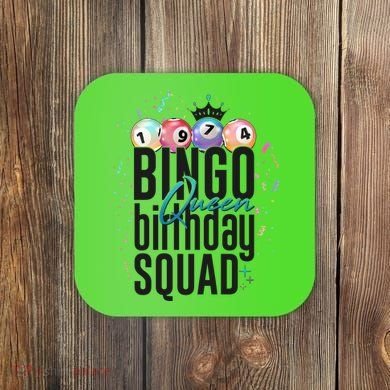 Bingo Queen Birthday Squad Coaster