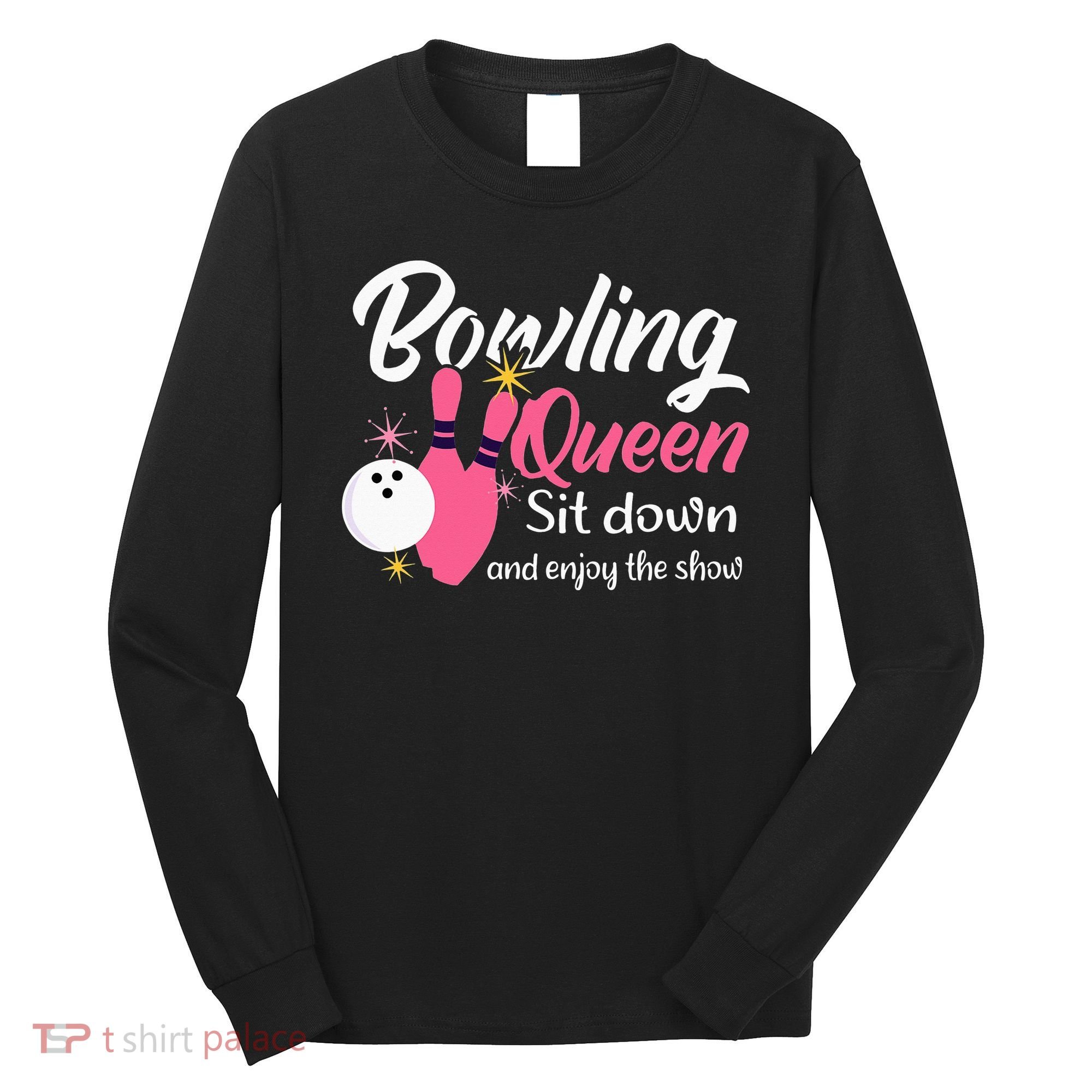 Bowling Queen, Funny Bowling Long Sleeve Shirt