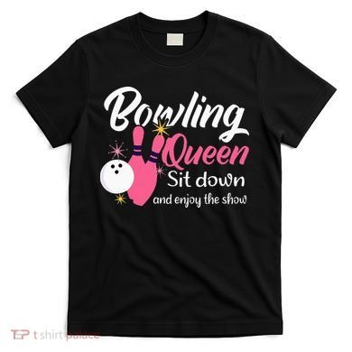 Bowling Queen, Funny Bowling T-Shirt