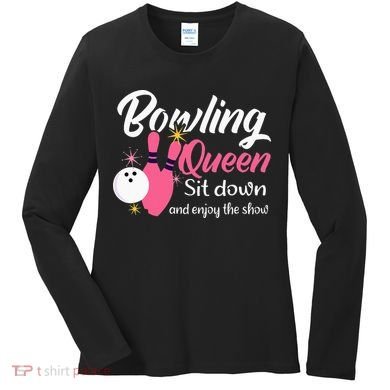 Bowling Queen, Funny Bowling Women's Long Sleeve Shirt