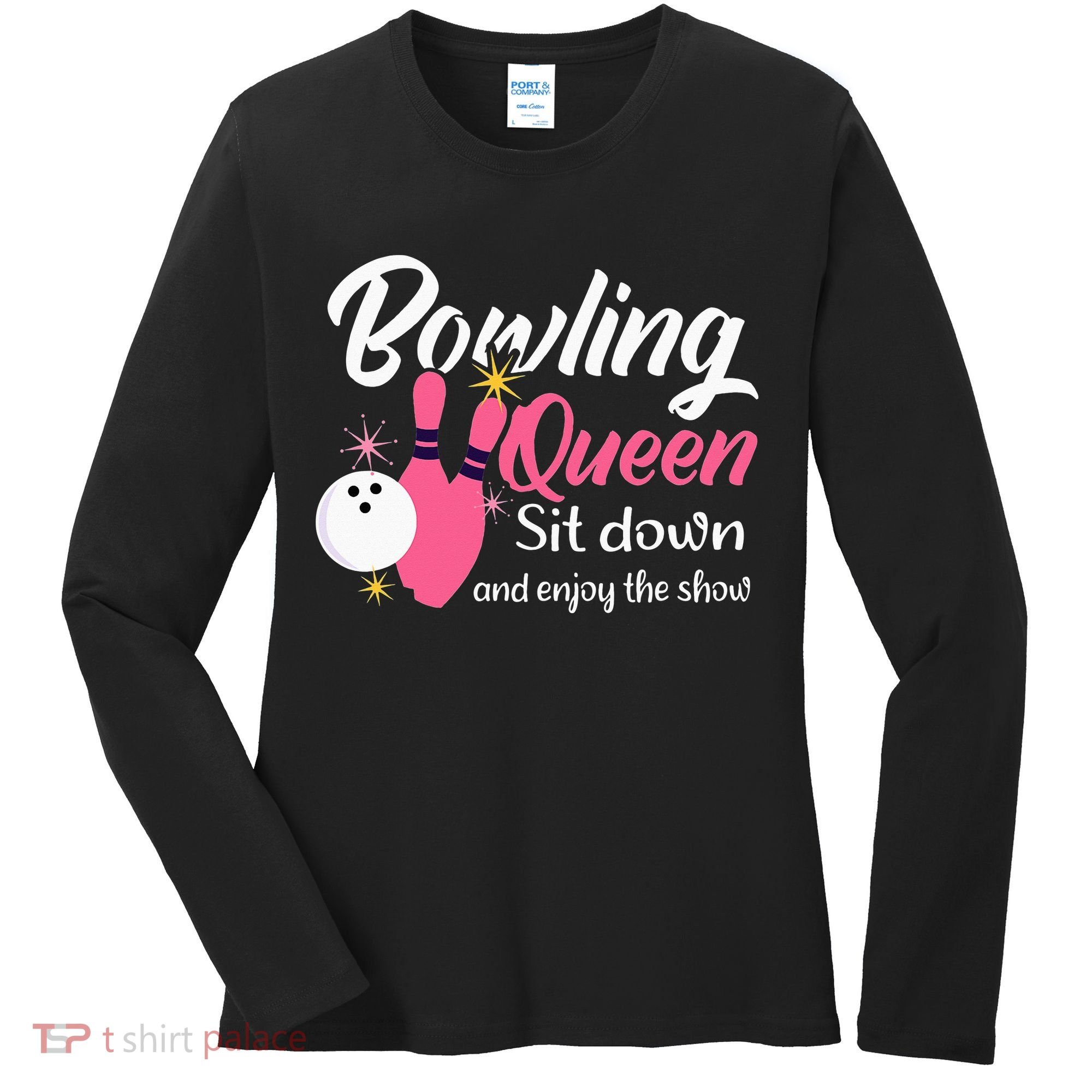Bowling Queen, Funny Bowling Women's Long Sleeve Shirt