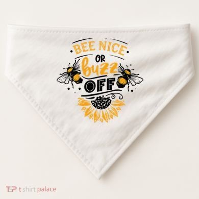 Beekeeper Quote Honey Bee Quote Bee Nice Or Buzz Off USA-Made Doggie Bandana