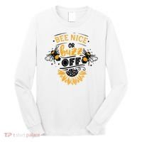 Beekeeper Quote Honey Bee Quote Bee Nice Or Buzz Off Long Sleeve Shirt thumb 0
