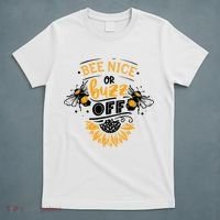 Beekeeper Quote Honey Bee Quote Bee Nice Or Buzz Off T-Shirt thumb 5