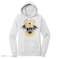 Beekeeper Quote Honey Bee Quote Bee Nice Or Buzz Off Women's Hoodie thumb 0