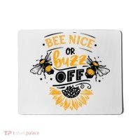 Beekeeper Quote Honey Bee Quote Bee Nice Or Buzz Off Mousepad thumb 0