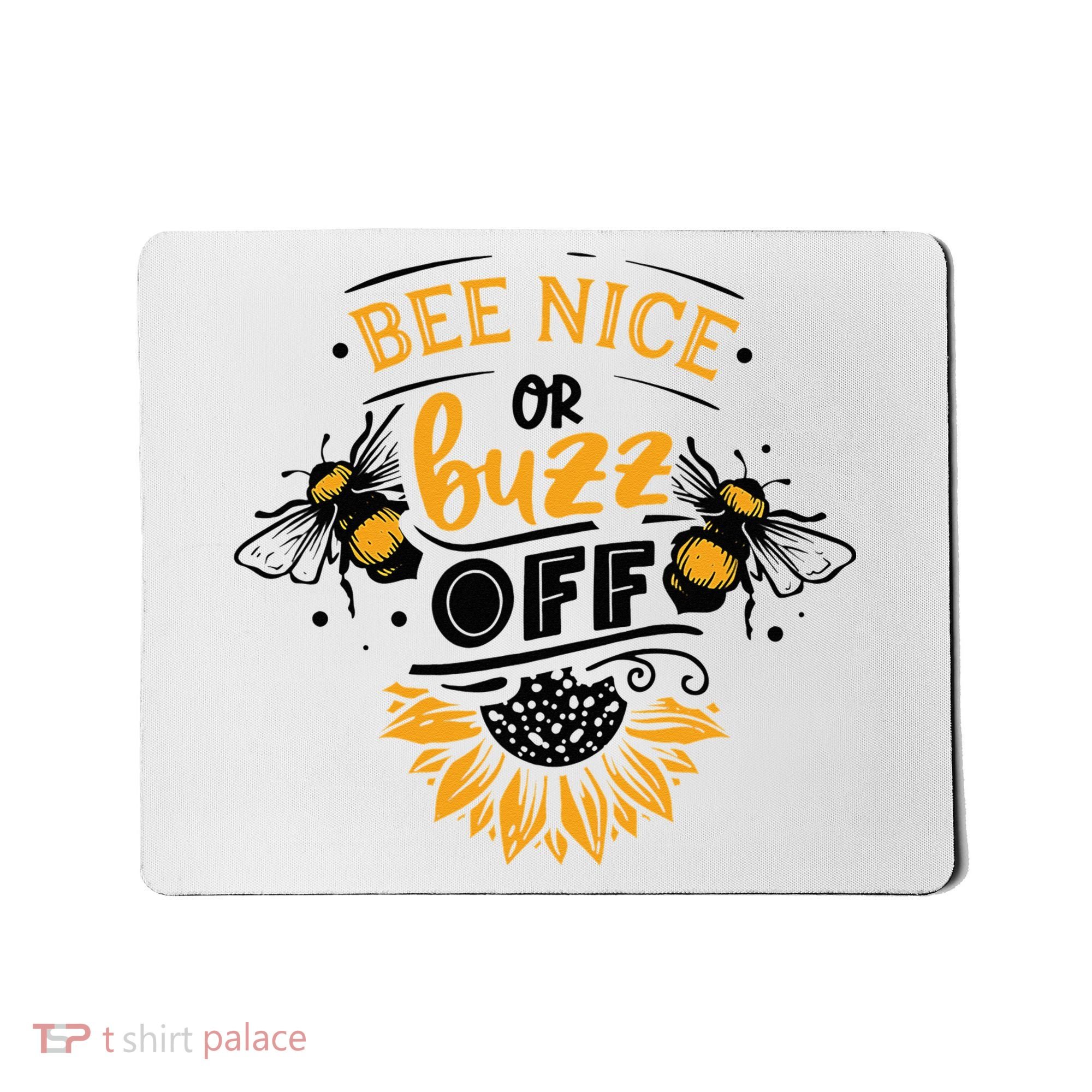 Beekeeper Quote Honey Bee Quote Bee Nice Or Buzz Off Mousepad
