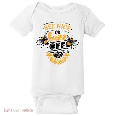 Beekeeper Quote Honey Bee Quote Bee Nice Or Buzz Off Baby Bodysuit