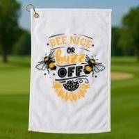 Beekeeper Quote Honey Bee Quote Bee Nice Or Buzz Off Golf Towel thumb 1
