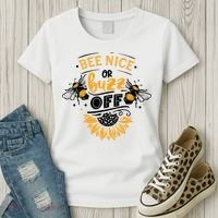 Beekeeper Quote Honey Bee Quote Bee Nice Or Buzz Off Women's T-Shirt thumb 3