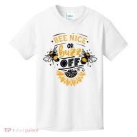 Beekeeper Quote Honey Bee Quote Bee Nice Or Buzz Off Kids T-Shirt thumb 0