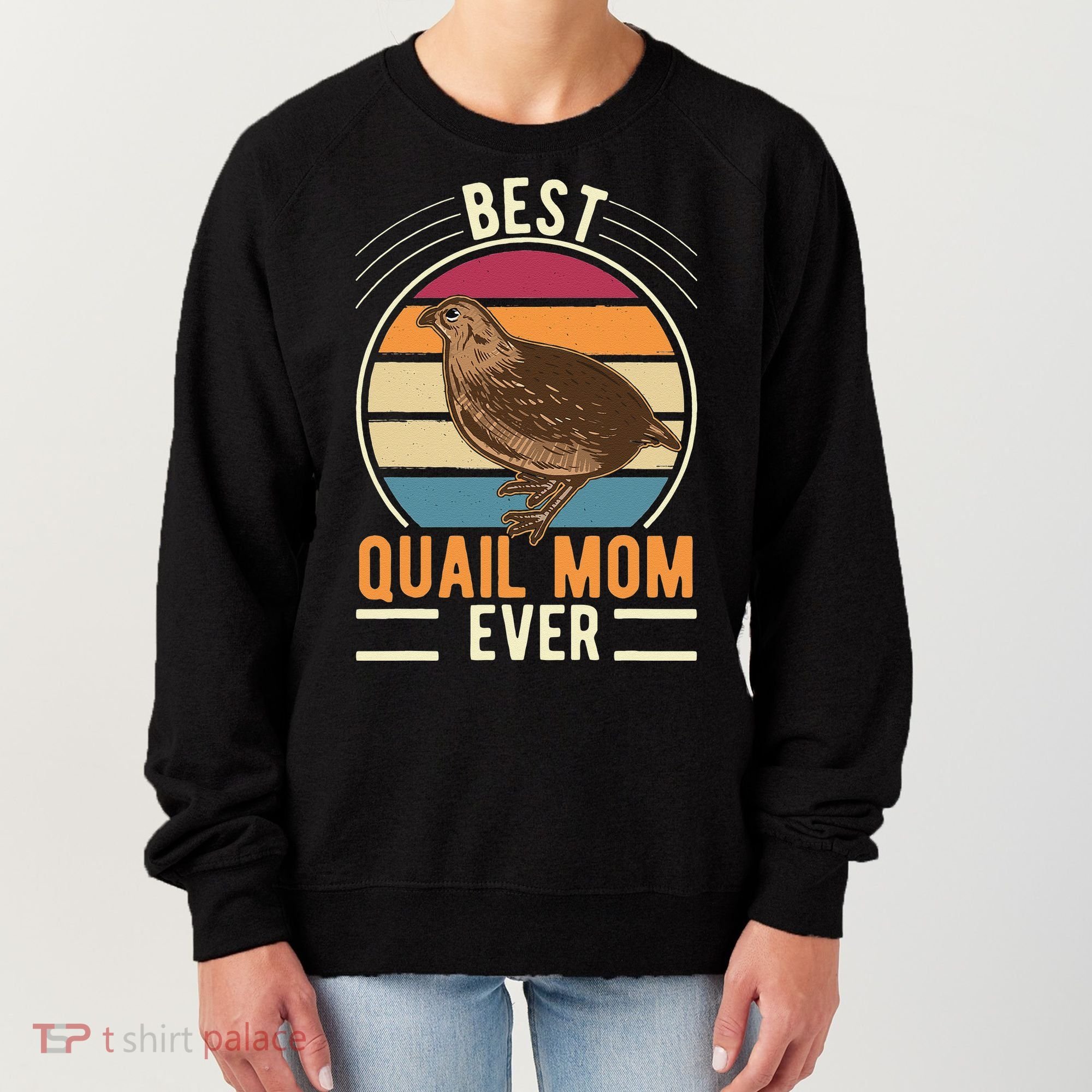 Best Quail Mom Ever Quail Quail Farmers Quail Women's Sweatshirt