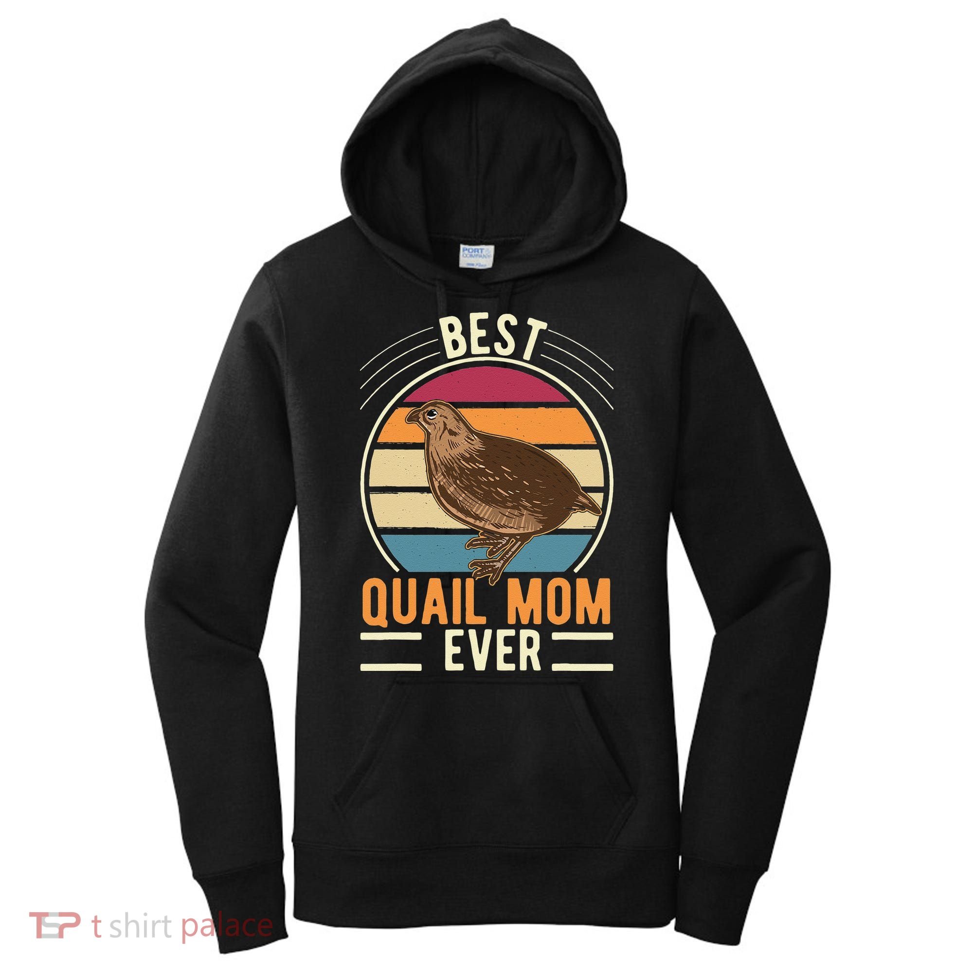 Best Quail Mom Ever Quail Quail Farmers Quail Women's Hoodie
