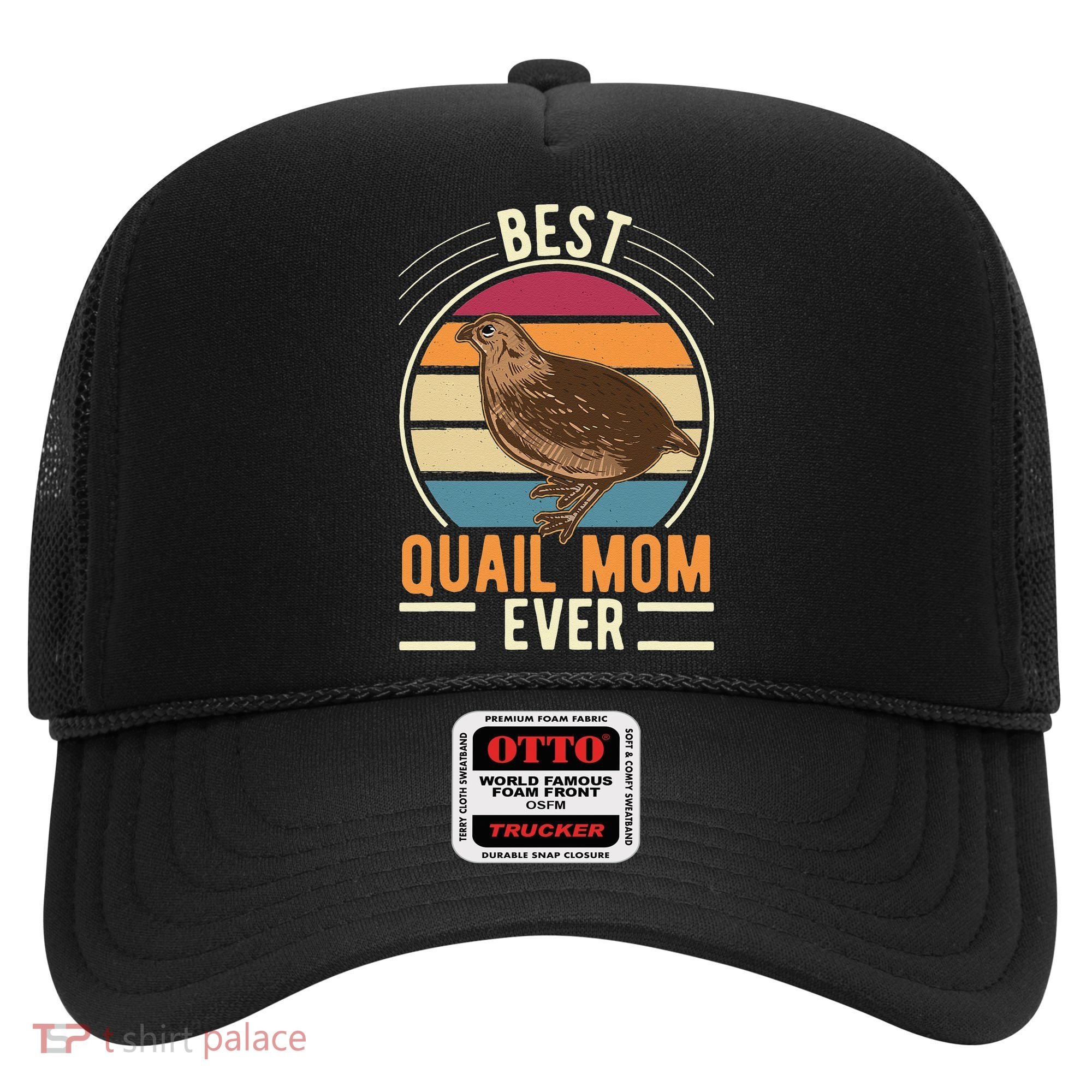 Best Quail Mom Ever Quail Quail Farmers Quail Hat