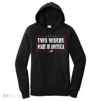 BIDEN QUOTE Two Words, Made In America Women's Hoodie thumb 0
