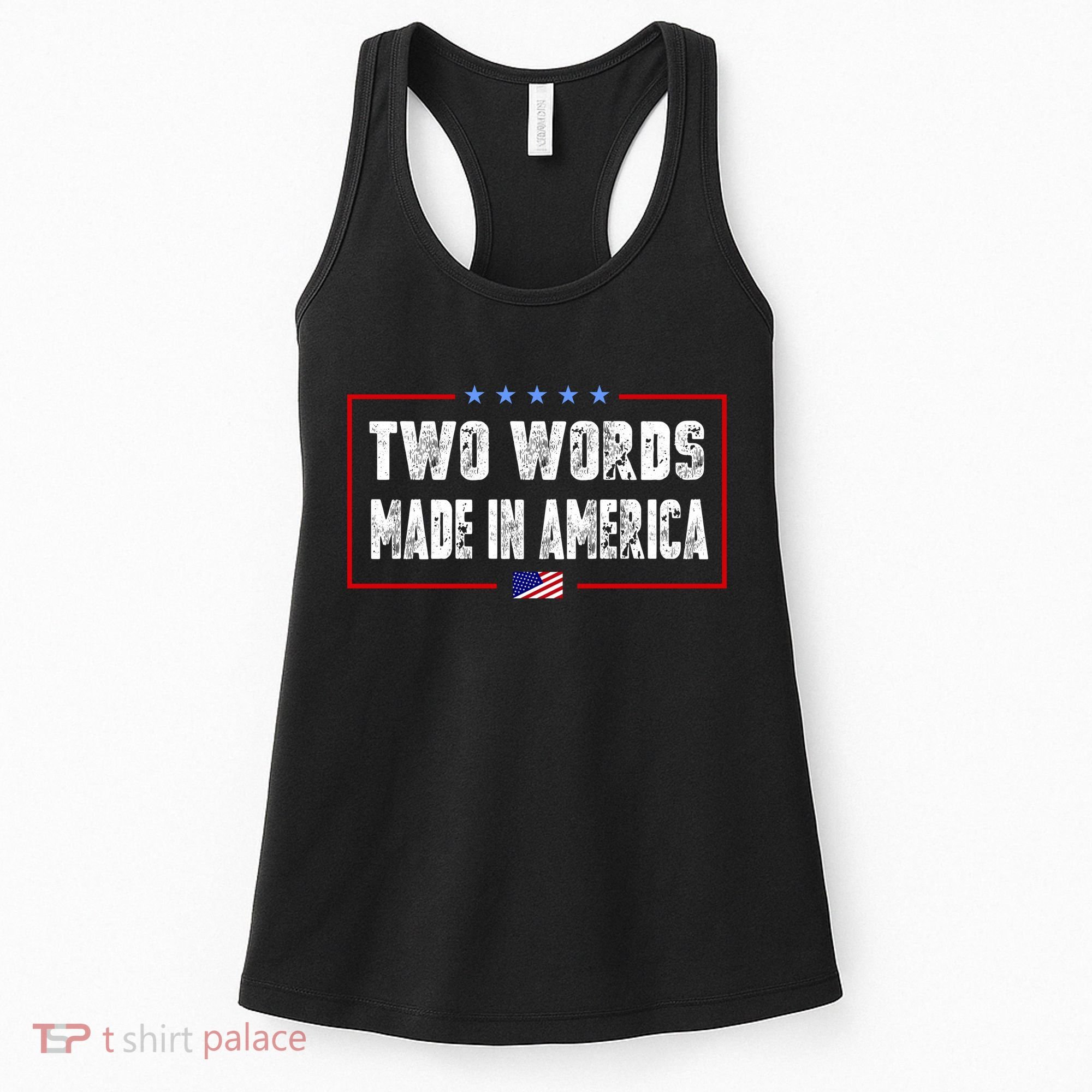 BIDEN QUOTE Two Words, Made In America Women's Tank Top