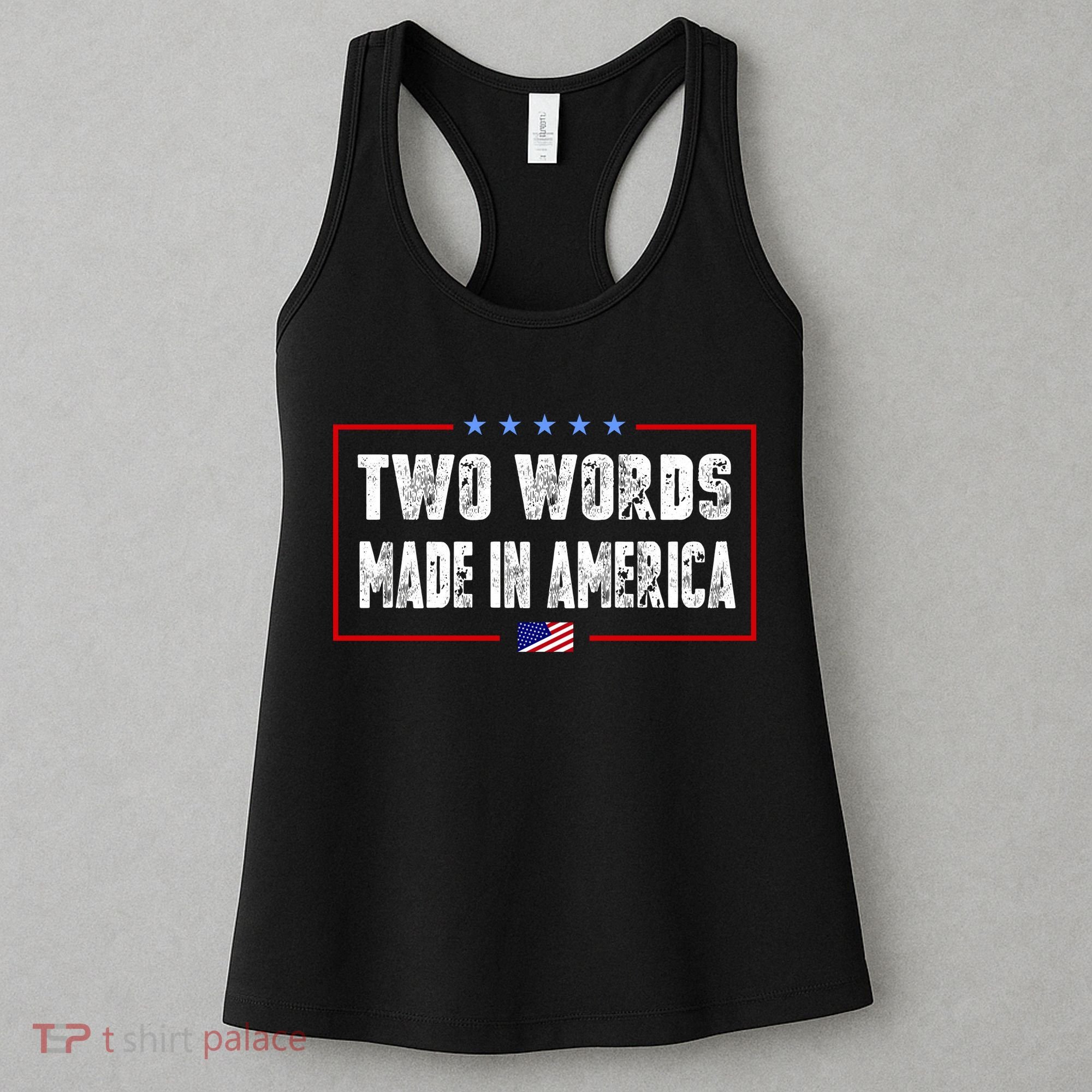 BIDEN QUOTE Two Words, Made In America Women's Tank Top