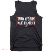 BIDEN QUOTE Two Words, Made In America Tank Top thumb 0
